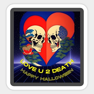 Love You to Death (2 skulls inside heart frame Halloween) Sticker